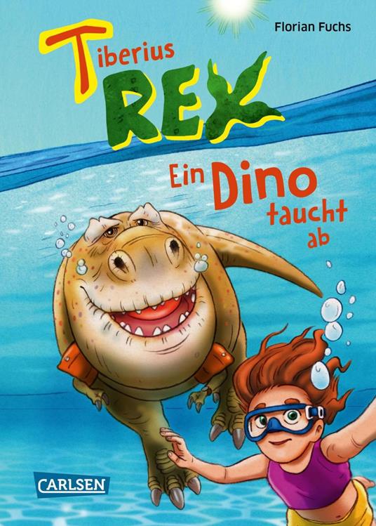 Tiberius Rex 2: Ein Dino taucht ab - Florian Fuchs - ebook