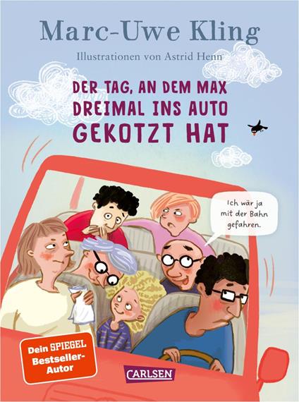 Der Tag, an dem Max dreimal ins Auto gekotzt hat - Astrid Henn,Marc-Uwe Kling - ebook