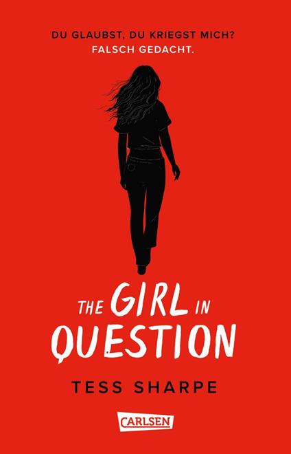 The Girl in Question - Tess Sharpe,Beate Schäfer - ebook