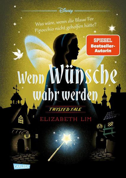 Disney. Twisted Tales: Wenn Wünsche wahr werden - Walt Disney,Elizabeth Lim,Ronald Gutberlet - ebook