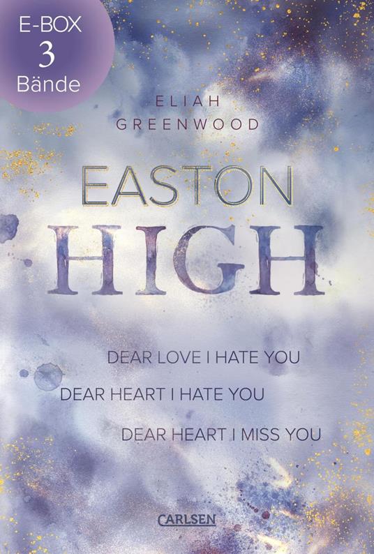 Easton High: Sammelband der mitreißenden New-Adult-Trilogie - Eliah Greenwood,Friedrich Pflüger - ebook