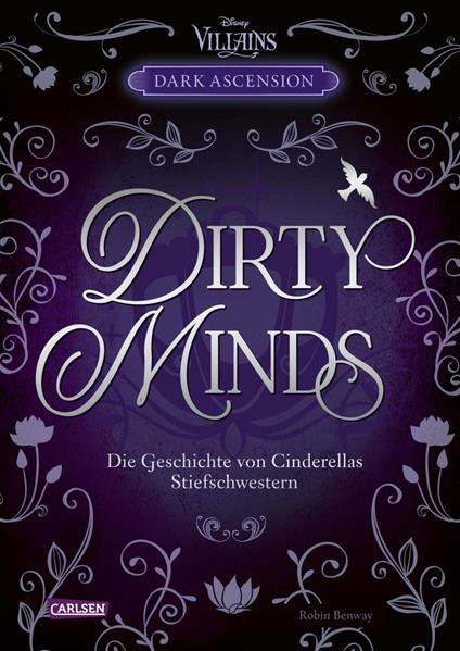 Disney Villains – Dark Ascension 1: DIRTY MINDS – Die Geschichte von Cinderellas Stiefschwestern - Robin Benway,Walt Disney,Nina Ohlmann - ebook