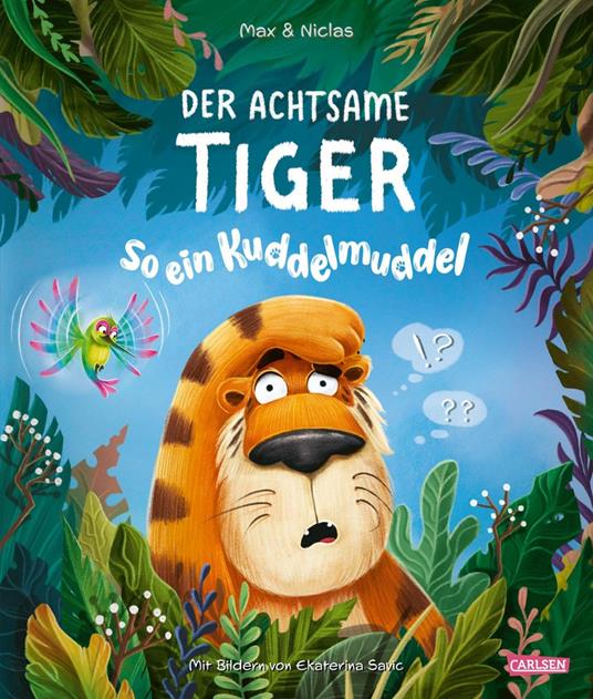 Der achtsame Tiger 2: So ein Kuddelmuddel - Max & Niclas,Ekaterina Savic - ebook