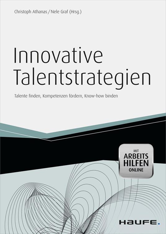 Innovative Talentstrategien - inkl. Arbeitshilfen online
