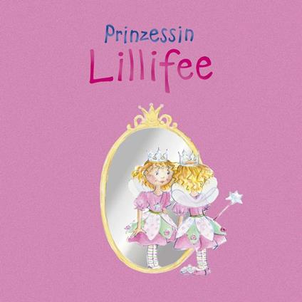 Prinzessin Lillifee - Monika Finsterbusch - ebook