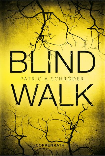 XXL-Leseprobe: Blind Walk - Patricia Schröder - ebook