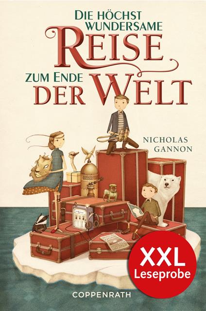 XXL-Leseprobe: Die höchst wundersame Reise zum Ende der Welt - Nicholas Gannon,Harriet Fricke - ebook