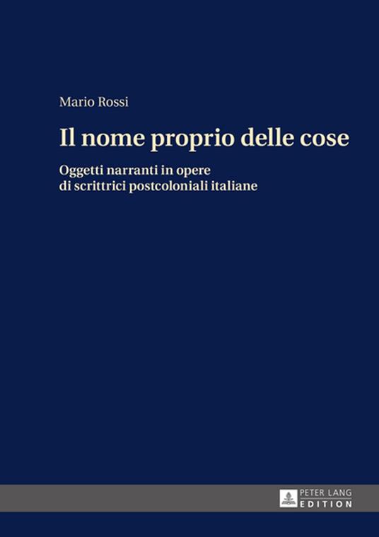 Il nome proprio delle cose - Mario Rossi - ebook
