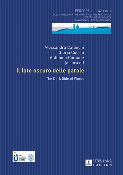Il lato oscuro delle parole - Giovanni Bogliolo,Alessandra Calanchi,Gloria Cocchi,Antonio Comune - ebook