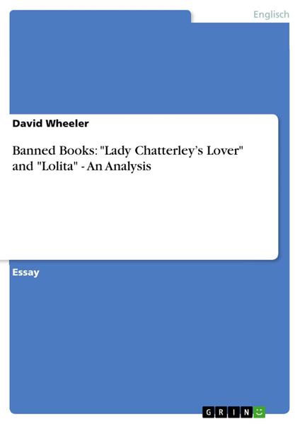 Banned Books: "Lady Chatterley’s Lover" and "Lolita" - An Analysis