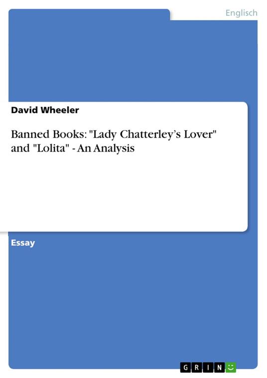Banned Books: "Lady Chatterley’s Lover" and "Lolita" - An Analysis
