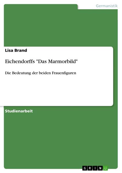 Eichendorffs "Das Marmorbild"