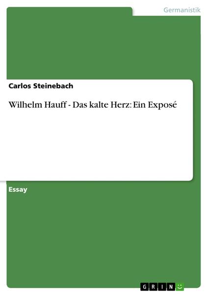 Wilhelm Hauff - Das kalte Herz: Ein Exposé