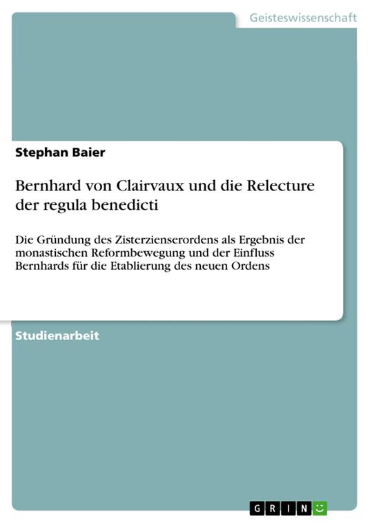 Bernhard von Clairvaux und die Relecture der regula benedicti