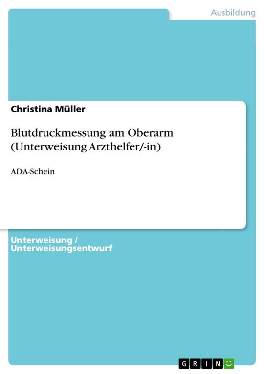 Blutdruckmessung am Oberarm (Unterweisung Arzthelfer/-in)