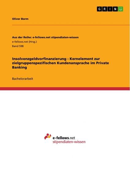 Insolvenzgeldvorfinanzierung - Kernelement zur zielgruppenspezifischen Kundenansprache im Private Banking