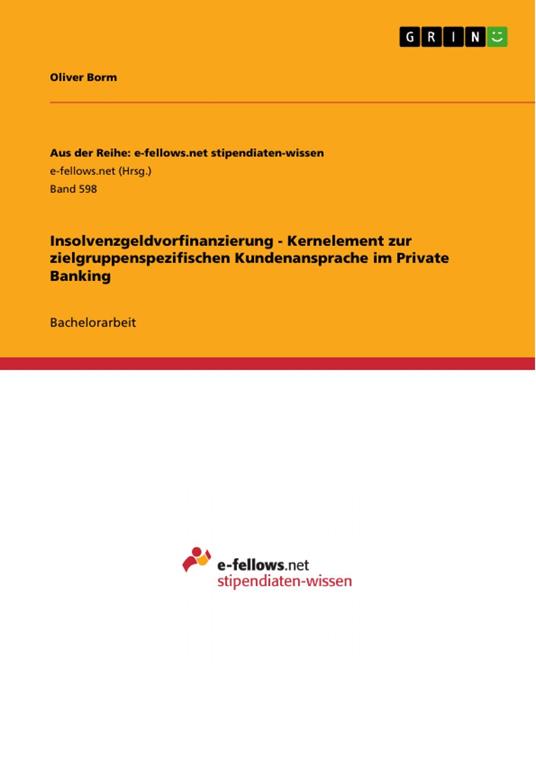 Insolvenzgeldvorfinanzierung - Kernelement zur zielgruppenspezifischen Kundenansprache im Private Banking