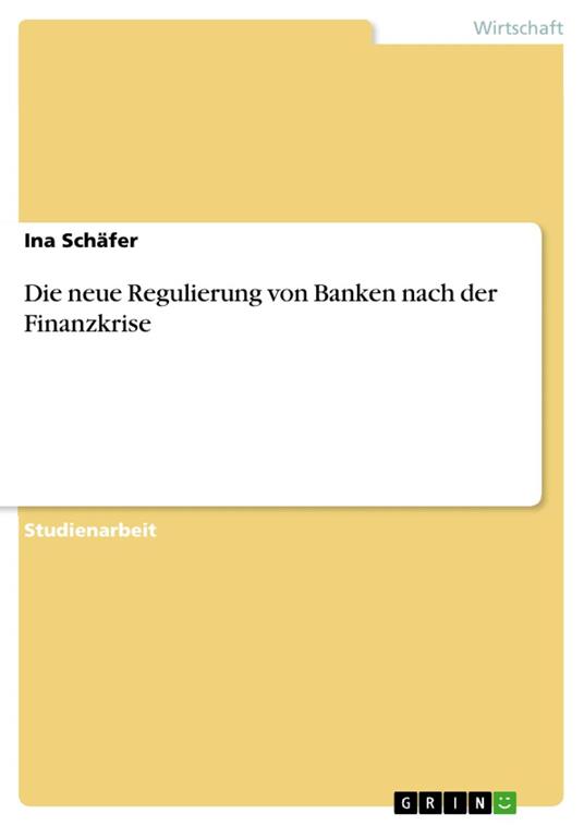 Die neue Regulierung von Banken nach der Finanzkrise