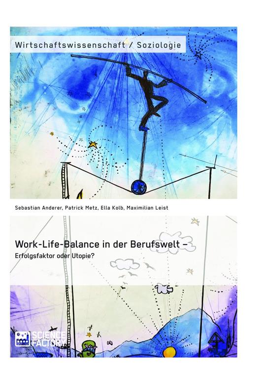 Work-Life-Balance in der Berufswelt – Erfolgsfaktor oder Utopie?