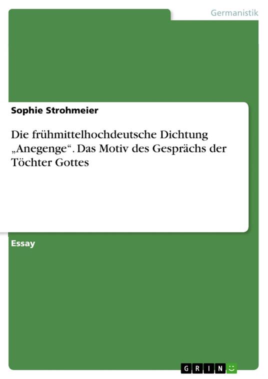 Die frühmittelhochdeutsche Dichtung „Anegenge“. Das Motiv des Gesprächs der Töchter Gottes