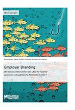Employer Branding: Wie können Unternehmen den 