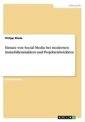 Einsatz von Social Media bei modernen Immobilienmaklern und Projektentwicklern - Philipp Wieda - cover