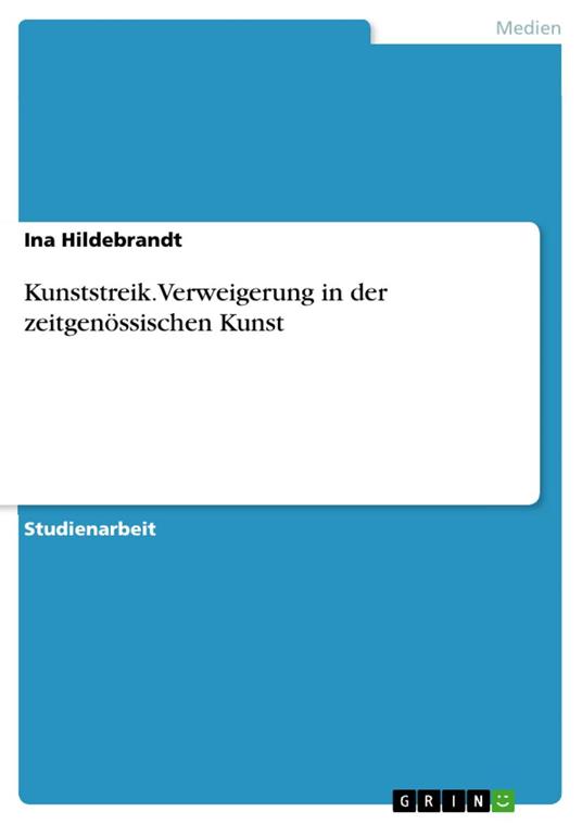 Kunststreik.Verweigerung in der zeitgenössischen Kunst