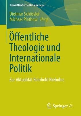 Öffentliche Theologie und Internationale Politik: Zur Aktualität Reinhold Niebuhrs - cover
