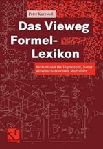 Das Vieweg Formel-Lexikon: Basiswissen für Ingenieure, Naturwissenschaftler und Mediziner