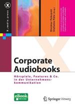 Corporate Audiobooks: Hoerspiele, Features & Co.  in der Unternehmenskommunikation