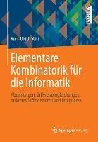 Elementare Kombinatorik für die Informatik: Abzählungen, Differenzengleichungen, diskretes Differenzieren und Integrieren