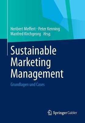 Sustainable Marketing Management: Grundlagen und Cases - cover