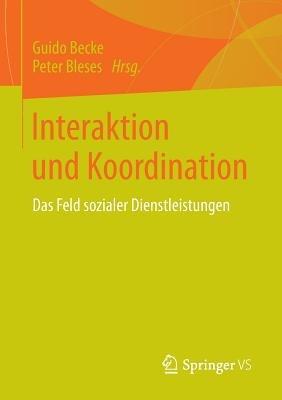 Interaktion und Koordination: Das Feld sozialer Dienstleistungen - cover