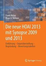 Die neue HOAI 2013 mit Synopse 2009 und 2013: Einführung - Gegenüberstellung - Begründung - Bewertungstabellen
