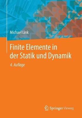 Finite Elemente in der Statik und Dynamik - Michael Link - cover
