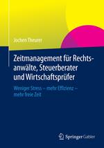 Zeitmanagement für Rechtsanwälte, Steuerberater und Wirtschaftsprüfer