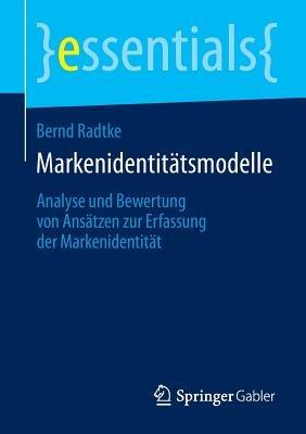 Markenidentitätsmodelle: Analyse und Bewertung von Ansätzen zur Erfassung der Markenidentität - Bernd Radtke - cover