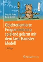 Objektorientierte Programmierung spielend gelernt mit dem Java-Hamster-Modell