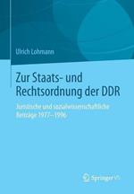 Zur Staats- und Rechtsordnung der DDR: Juristische und sozialwissenschaftliche Beiträge 1977-1996
