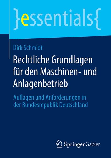 Rechtliche Grundlagen für den Maschinen- und Anlagenbetrieb