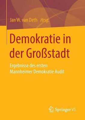 Demokratie in der Großstadt: Ergebnisse des ersten Mannheimer Demokratie Audit - cover