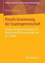 Rituelle Inszenierung der Staatengemeinschaft: Theorie und empirische Analyse am Beispiel von VN-Generaldebatte und M+5-Gipfel