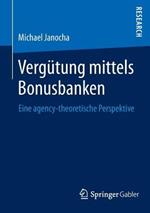 Vergütung mittels Bonusbanken: Eine agency-theoretische Perspektive