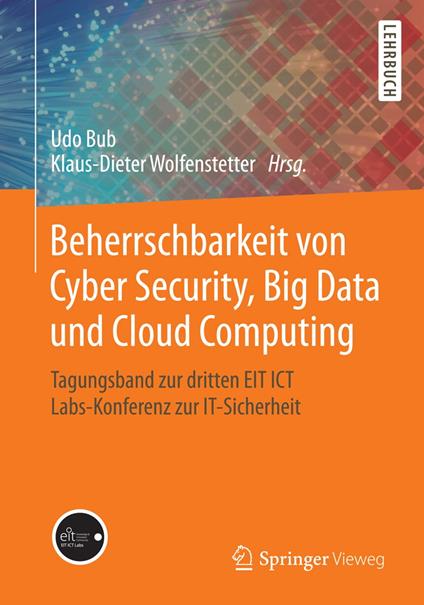 Beherrschbarkeit von Cyber Security, Big Data und Cloud Computing