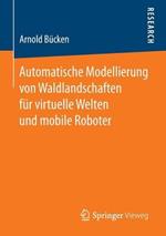 Automatische Modellierung von Waldlandschaften für virtuelle Welten und mobile Roboter
