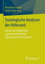 Soziologische Analysen des Holocaust: Jenseits der Debatte über 