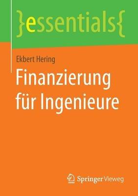 Finanzierung für Ingenieure - Ekbert Hering - cover