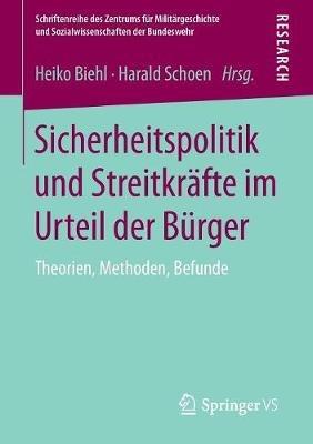Sicherheitspolitik und Streitkräfte im Urteil der Bürger: Theorien, Methoden, Befunde - cover