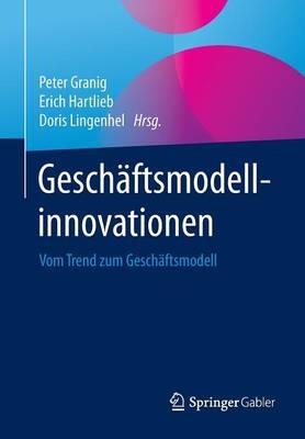 Geschäftsmodellinnovationen: Vom Trend zum Geschäftsmodell - cover