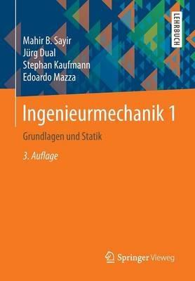Ingenieurmechanik 1: Grundlagen und Statik - Mahir Sayir,Jürg Dual,Stephan Kaufmann - cover